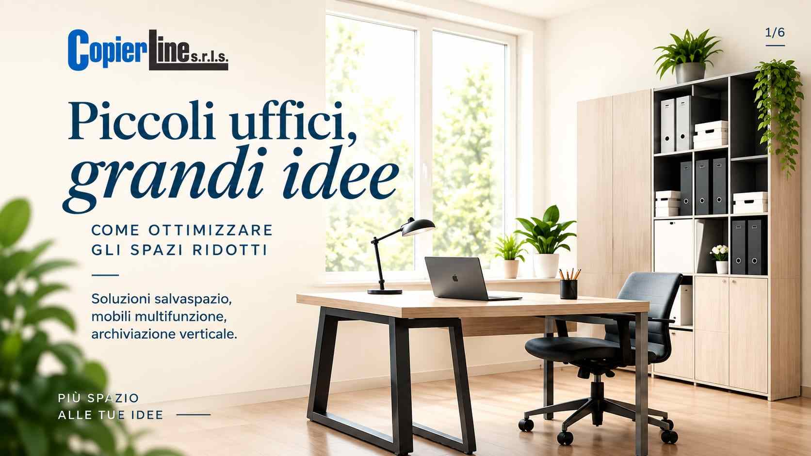 Piccoli uffici, grandi idee: come ottimizzare gli spazi ridotti senza rinunciare allo stile